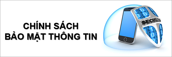 CHÍNH-SÁCH-BẢO-MẬT-THÔNG-TIN.jpg